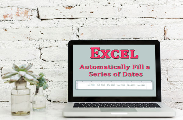 How do I automatically fill a column with a series of dates in Microsoft Excel?