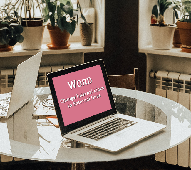 How do I change internal links to links in another document in Word?