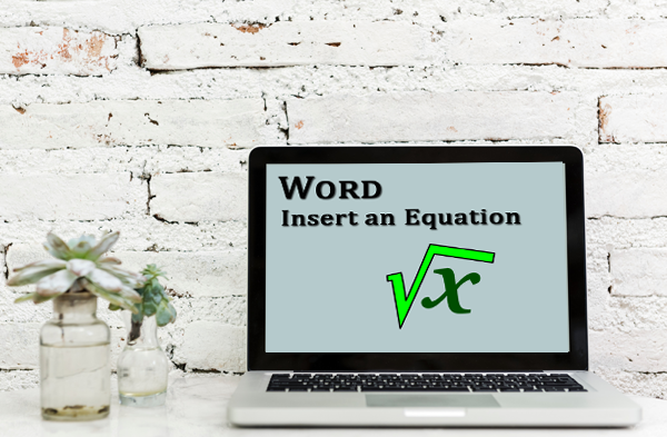 How do you create equations in Microsoft Word?